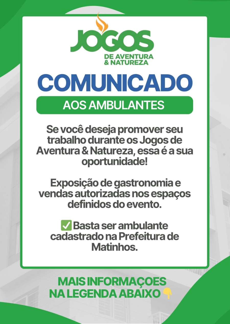 Oportunidade para os ambulantes que desejam trabalhar durante os jogos de Aventura e Natureza.