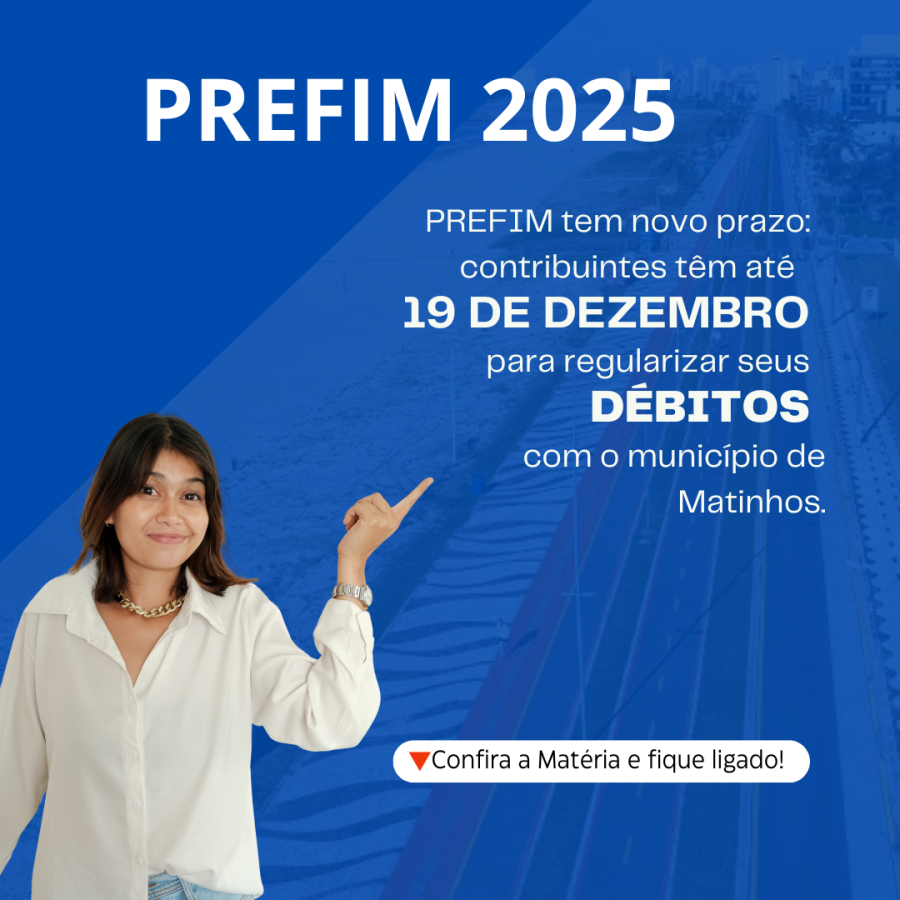 PREFIM tem novo prazo: contribuintes têm até 19 de dezembro para regularizar débitos com o Município de Matinhos